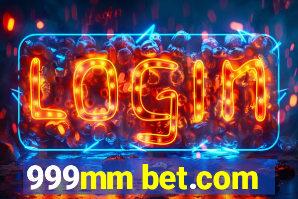 999mm bet.com